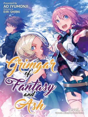 cover image of Grimgar of Fantasy and Ash, Volume 6